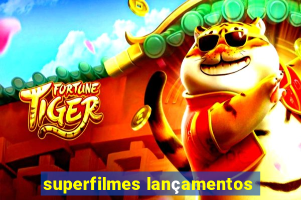 superfilmes lançamentos